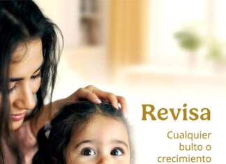 REVISA CUALQUIER BULTO O CRECIMIENTO INUSUAL EN TUS HIJOS